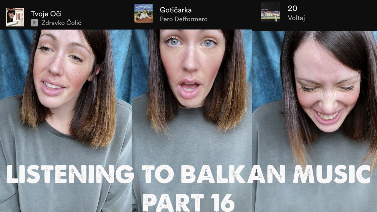 Listening to Balkan Music - part 16!
