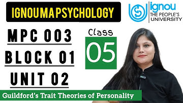 MPC 003 Block 1 unit 2 : Class 05 for IGNOU MA Psychology | Personality Theories