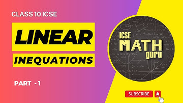 LINEAR INEQUATIONS PART  1