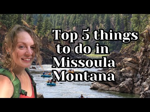 Top 5 Things to do in Missoula Montana  - Travel guide