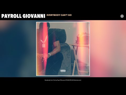Payroll Giovanni - Everybody Can't Go (Official Audio)