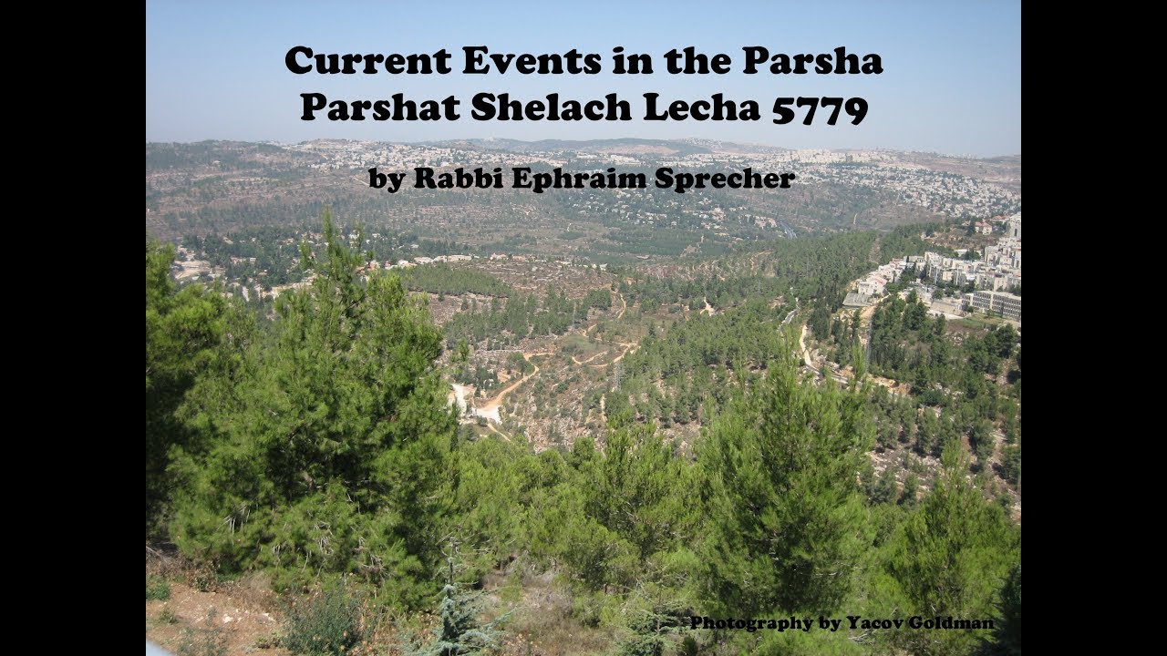 Rav Sprecher 20190620 Current Events in the Parsha Parshat Shelach