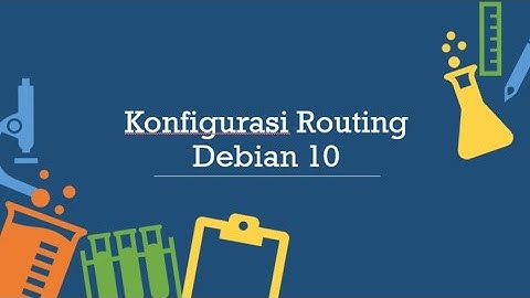 Konfigurasi Routing Debian 10