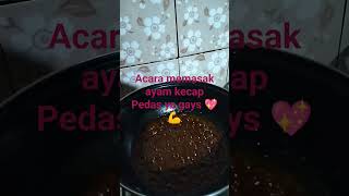 Acra memasak ayam kecap pedas ya gays 💖💪