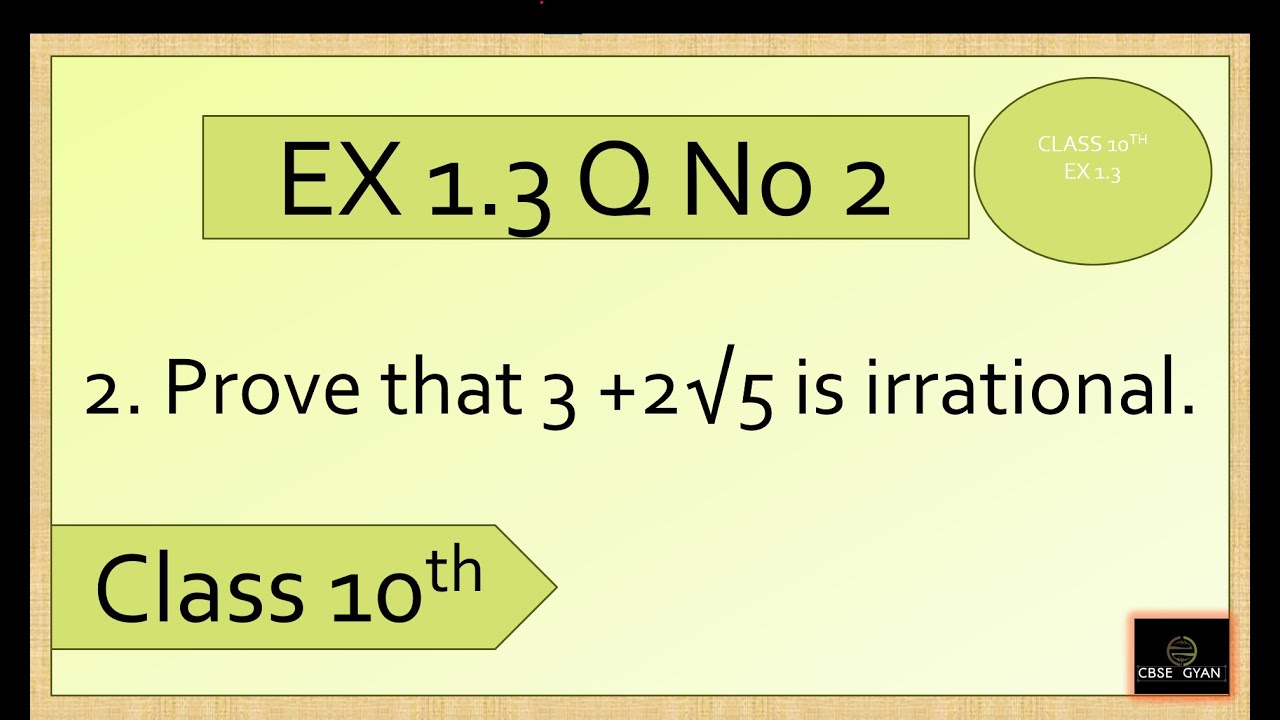 Prove That Under Root 3 2 Root 5 Is Irrational Ex 1 3 Q No 2 NCERT Prove That Under Root 3 2 Root 5 Is Irrational Ex 1 3 Q No 2 NCERT