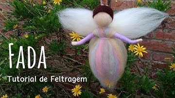 Tutorial de Feltragem - Fada - Needle Felting - Fairy