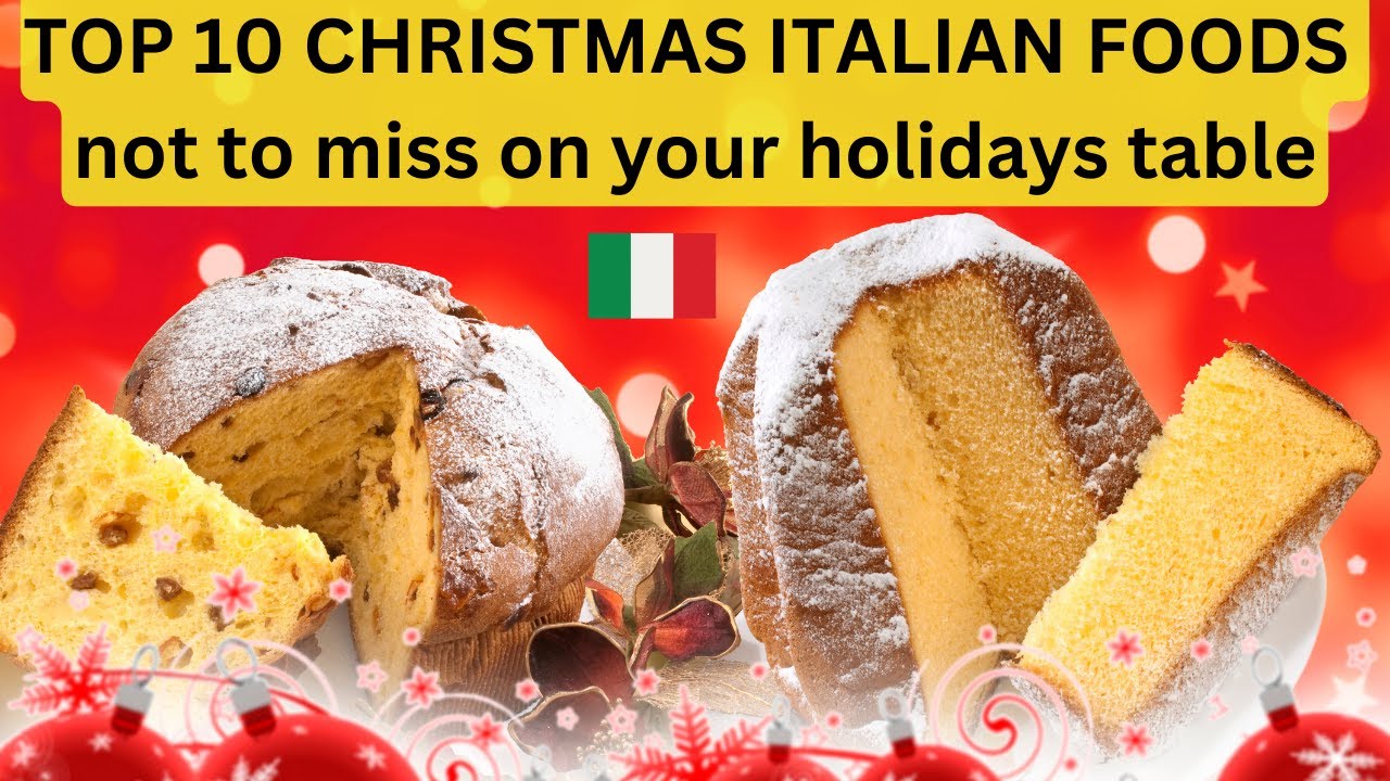 TOP 10 CHRISTMAS ITALIAN FOODS you could not miss on your holidays table!