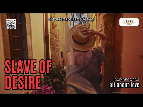 SLAVE OF DESIRE