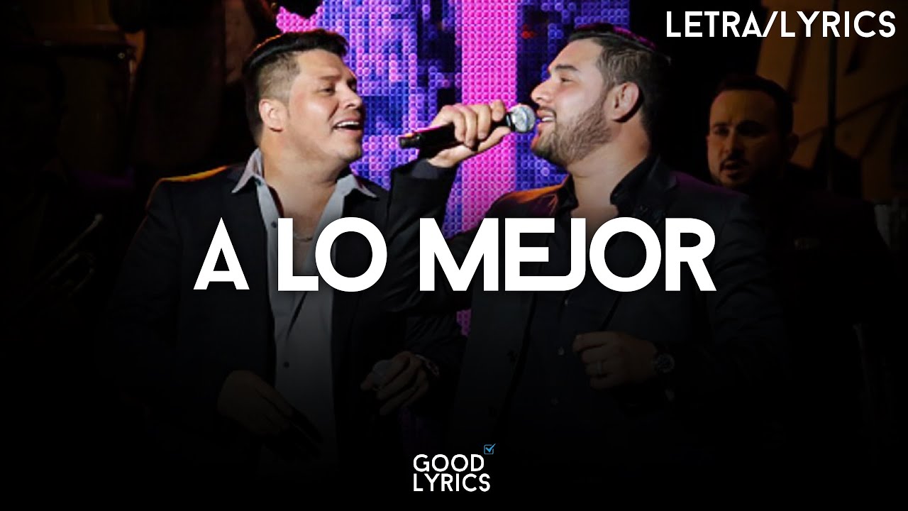 Banda MS A Lo Mejor (Letra) YouTube