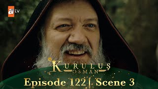 Kurulus Osman Urdu | Season 3 Episode 122 Scene 3 | Mujhe andaza nahin tha ke...