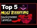 Top 5 Most Terrifying Backrooms Levels