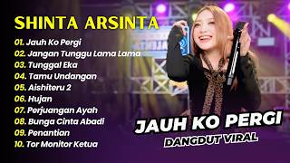 SHINTA ARSINTA - JANGAN KO PERGI -  JANGAN TUNGGU LAMA LAMA - TUNGGAL EKA || DANGDUT KOPLO HITS 2026