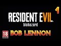 Resident Evil 7 - Ep.1 : Le Retour De Castellanos !!! Let's Play par Bob Lennon PC FR