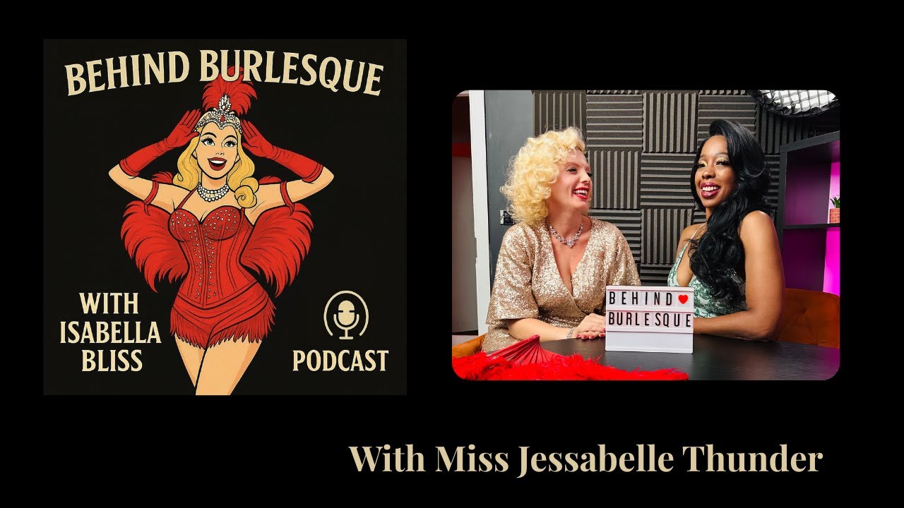 behind-burlesque-ep-1-with-miss-exotic-world-jessabelle-thunder-the