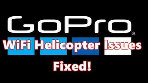 GoPro Helicopter Issue Fixed!