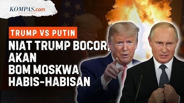 Trump Ingin Bom Rusia? Rekaman Ancaman Bocor Saat Tegang dengan Putin