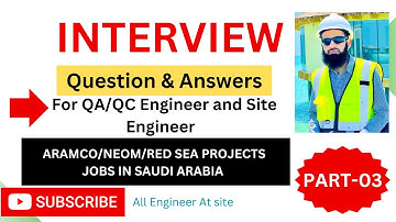 Interview Question and Answers for QA/QC Engineer & Site Engineer PART-03 NEOM/ARAMCO/RSG Projects