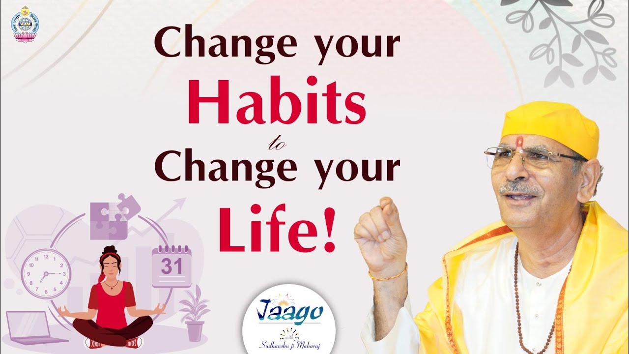 Change your Habits to Change your Life! | Sudhanshu Ji Maharaj #motivation #life #habits #yt