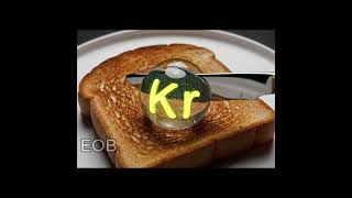 Krypton ( Kr ) on Bread | #asmrvideo #chemistrypage #elements #viral #satisfying #periodictable #ai