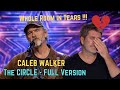 WHOLE ROOM IN TEARS! - &ldquo;The Circle&rdquo; - Caleb Walker | Full Performance |