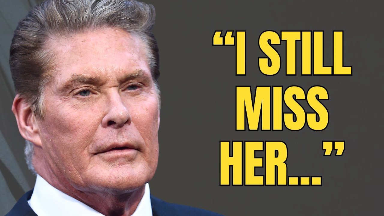 At 74, David Hasselhoff Confesses She was the love of his life