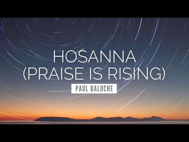 Hosanna (Praise is Rising) - Paul Baloche | LYRIC VIDEO class=