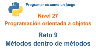 Famous Python - Nivel 27 - Reto 9 - Métodos dentro de métodos Profile