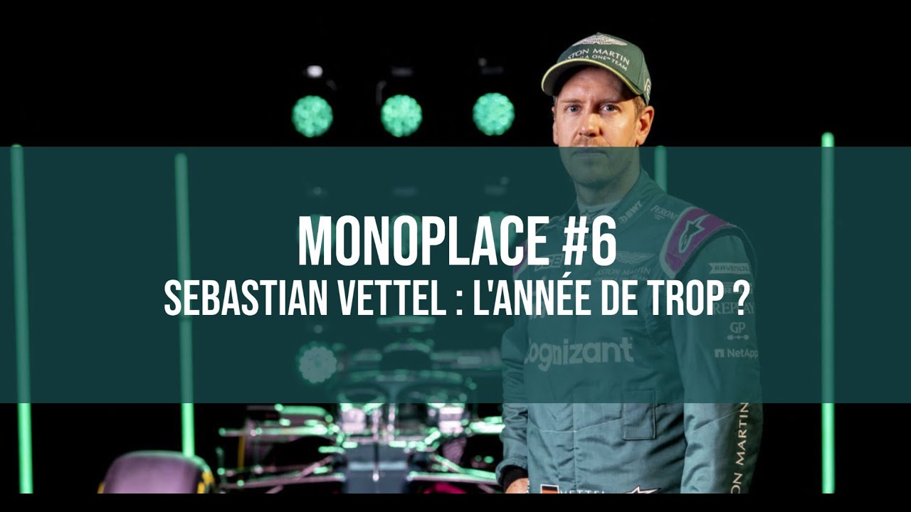 Monoplace - Episode 6 - Sebastian Vettel : L'année de trop ?