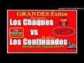 LOS CHAQUES vs LOS CONTINUADOS - MEGAMIX - DJ ANDY - LAS TOSCAS STA FE