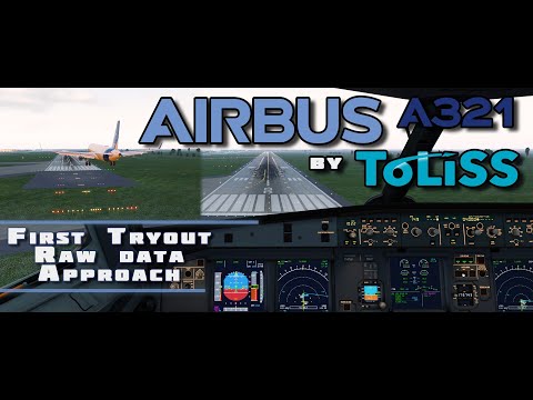Flight Director and Raw Data Approaches | First time flight with the Airbus A321 by Toliss