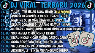 DJ TIKTOK TERBARU 2026- 🎵DJ TULUS -TEH HIJAU SLOW REMIX🎵DJ ASTAGA BERCANDA X DANCE BRAZIL FULL ALBUM DJ TIKTOK TERBARU 2026- 🎵DJ TULUS -TEH HIJAU SLOW REMIX🎵DJ ASTAGA BERCANDA X DANCE BRAZIL FULL ALBUM
