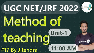 11:00 AM- #17 Method of Teaching  | UGC NET 2022 | Teaching aptitude By Jitendra