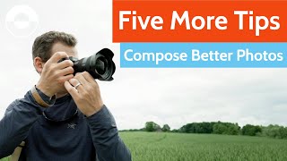 Five (More) Photography Composition Tips for MORE CREATIVE IMAGES! by Viewfinder Mastery 457 views 2 months ago 3 minutes, 37 seconds