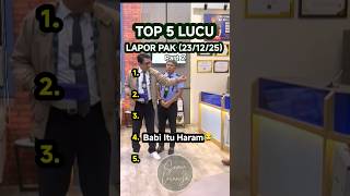 Top 5 Lucu Lapor Pak (23/12/25) Part 2