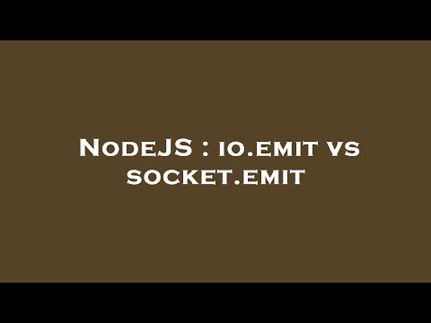 NodeJS : io.emit vs socket.emit