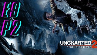 Uncharted 2: Remastered E9P2