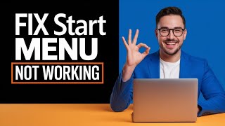 How to Fix Missing or Unresponsive Start Menu in Windows 11 (No Taskbar Issue) [Solved]