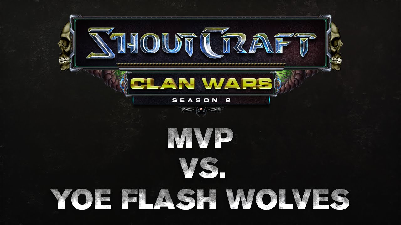 SHOUTCraft Clan Wars S2 - MVP vs. Yoe Flash Wolves