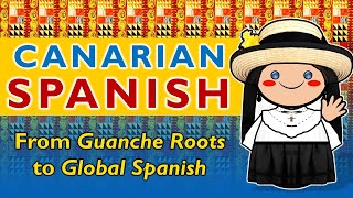 Why The Canary Islands Speak Like The Caribbean