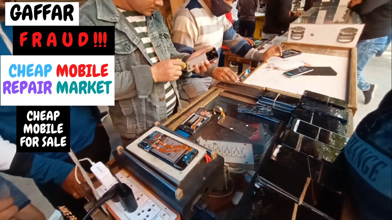 Cheap Mobile Repair Market Mobiles at very less price Gaffar market