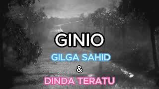 KARAOKE GINIO - GILGA SAHID FT DINDA TERATU