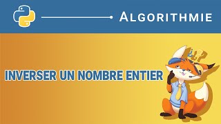 [Algorithme] - 58. Inverser un nombre entier [Python]
