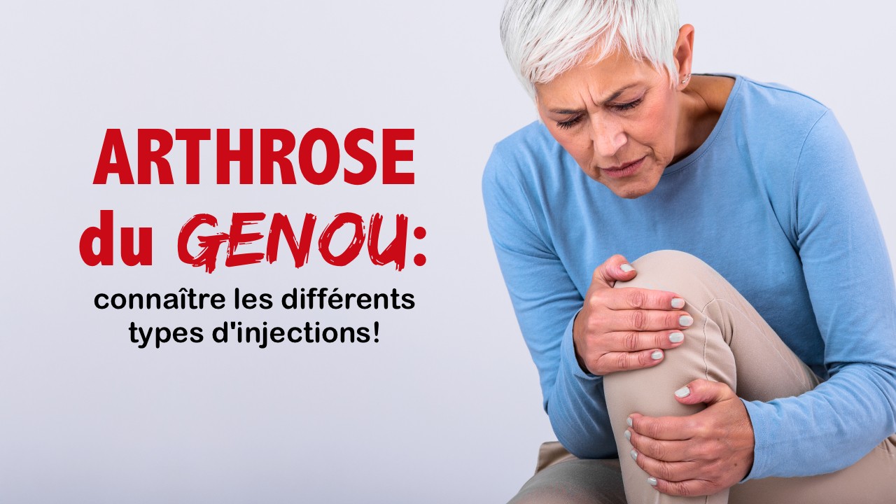 Arthrose du genou injection: quels sont les types d'injection?