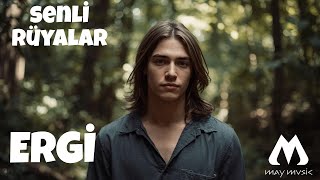 Ergi̇ - Senli Rüyalar 