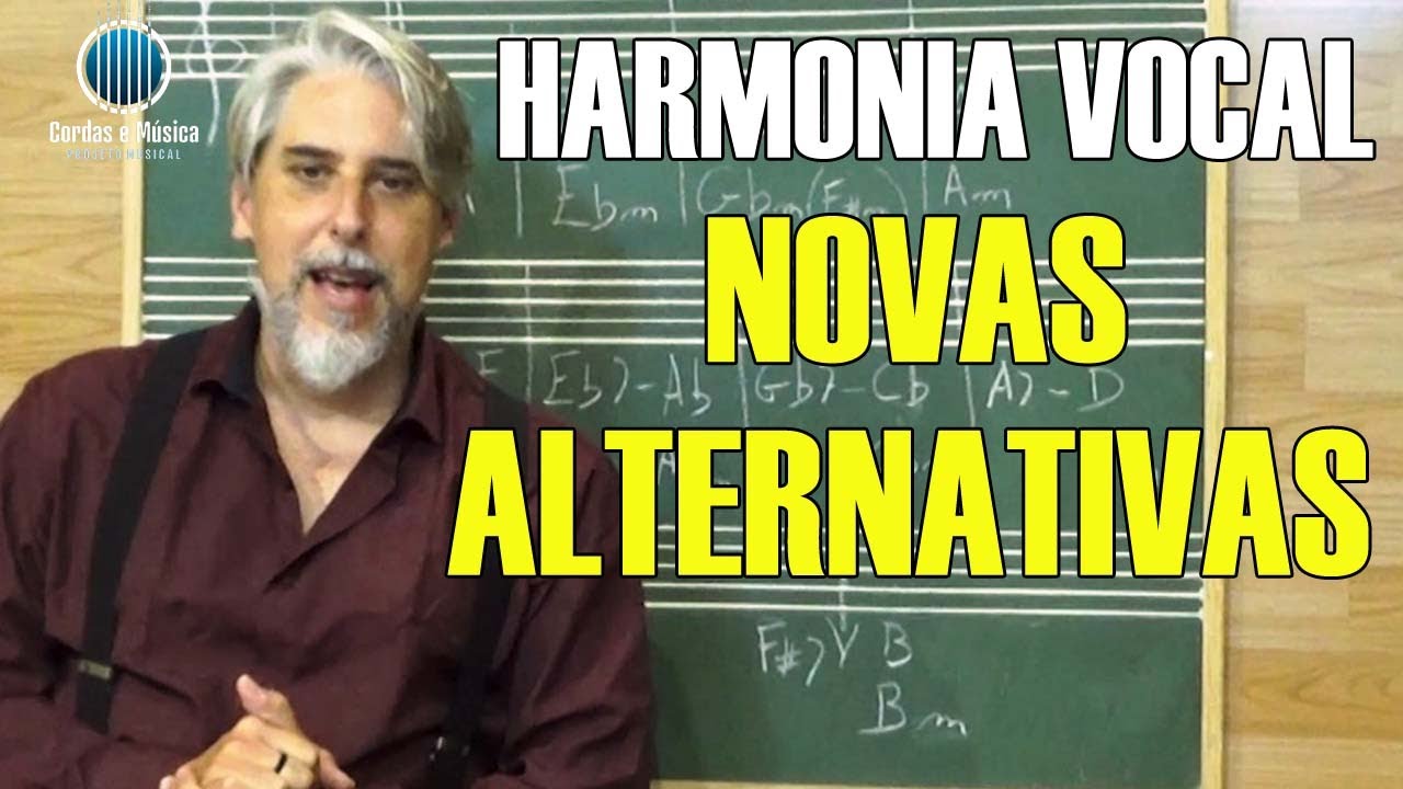 HARMONIA VOCAL - BUSCANDO NOVAS ALTERNATIVAS - Prof. Carlos Fecher