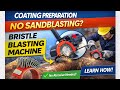Bristle Blasting Machine | SA 2.5 Surface Preparation Without Sand Blasting Explained