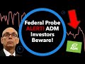 Federal Probe ALERT! #ADM Investors Beware! I Archer Daniels Midland Stock Analysis 2025
