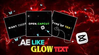 AE LIKE GLOWING TEXT ON CAPCUT MOBILE | CAPCUT TUTORIAL 