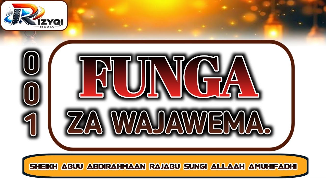 #001 #FUNGA YA WAJA WEMA #SIKU YA MUISLAMU KATIKA RAMADHANI #SHEIKHRAJABU #SUNGI