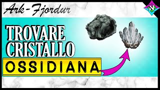 ARK Fjordur Crystal obsidian location